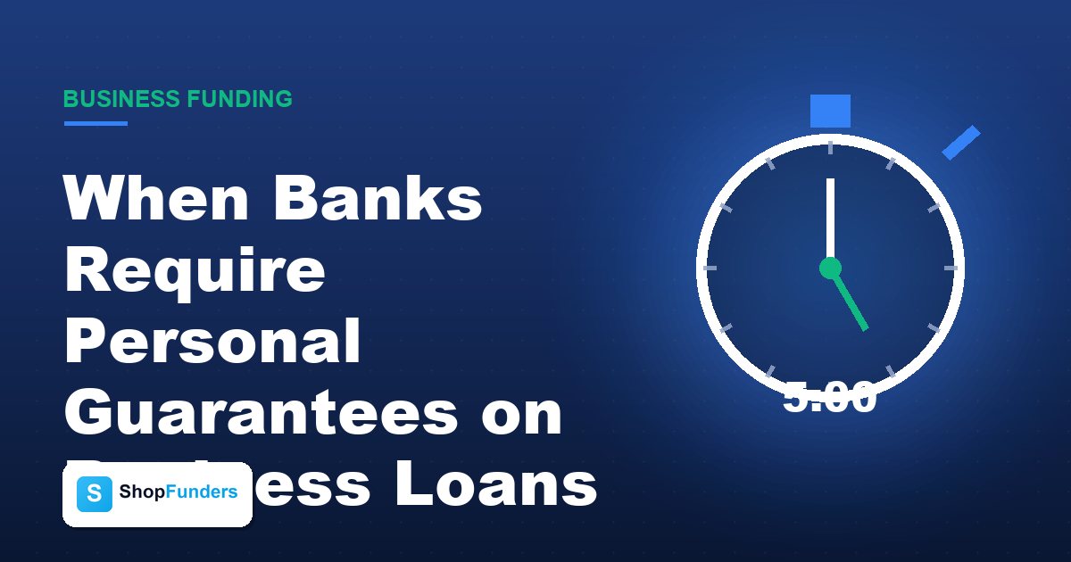When Banks Require Personal Guarantees on Business Loans