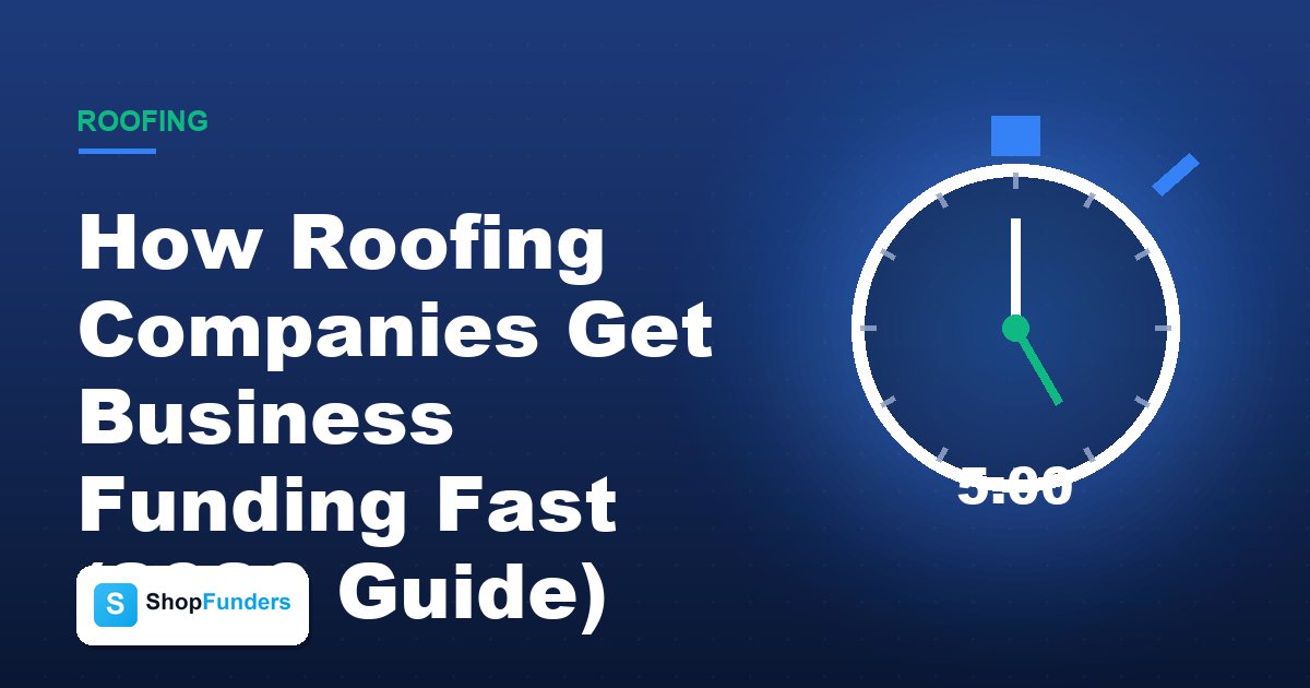How Roofing Companies Get Business Funding Fast (2026 Guide)