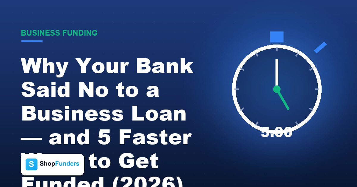 Why Your Bank Said No to a Business Loan